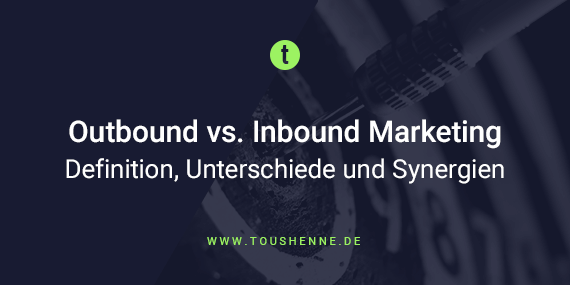 Outbound Marketing versus Inbound Marketing