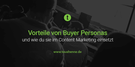 Buyer Personas im Content Marketing